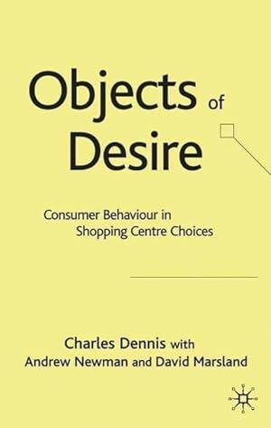 Seller image for Objects of Desire: Consumer Behaviour in Shopping Centre Choices for sale by moluna