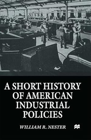 Seller image for A Short History of American Industrial Policies for sale by moluna