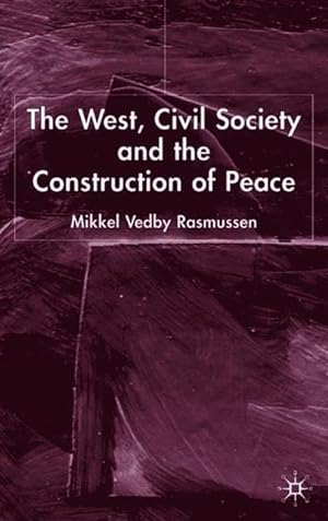Seller image for The West, Civil Society and the Construction of Peace for sale by moluna