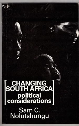 Seller image for Changing South Africa : Political Considerations for sale by High Street Books