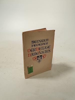 Bild des Verkufers fr Der heilige Habenichts. Zwei, drei Wrtlein. zum Verkauf von Antiquariat Bookfarm