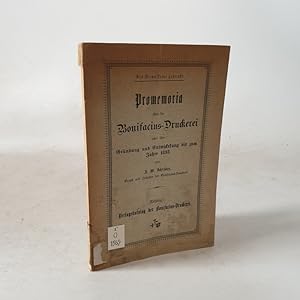 Imagen del vendedor de Promemoria ber die Bonifacius-Druckerei oder ihre Grndung und Entwicklung bis zum Jahre 1893. a la venta por Antiquariat Bookfarm