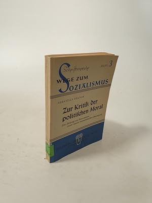 Image du vendeur pour [Schirftenreihe] Wege zum Sozialismus. Bd. 2-3. Bd.2: Wege der Verwirklichung. Bd.3: Zur Kritik der politischen Moral. mis en vente par Antiquariat Bookfarm