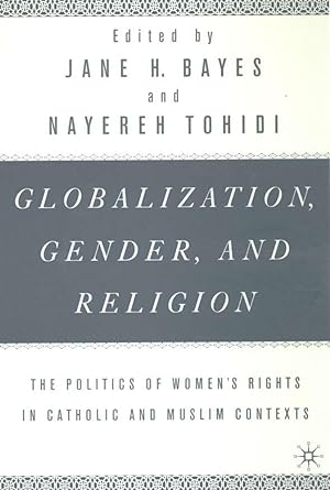 Seller image for Globalization, Religion and Gender: The Politics of Women\ s Rights in Catholic and Muslim Contexts for sale by moluna