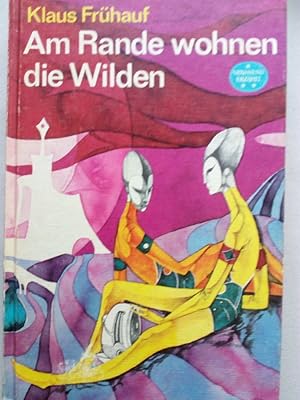 Bild des Verkufers fr Am Rande wohnen die Wilden zum Verkauf von Versandantiquariat Jena