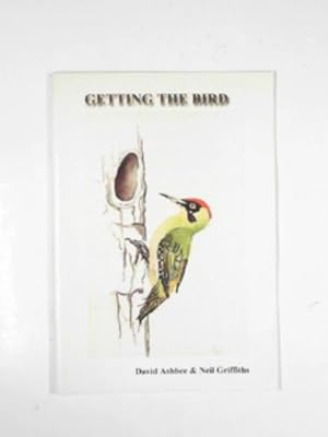 Seller image for Getting the bird for sale by Cotswold Internet Books