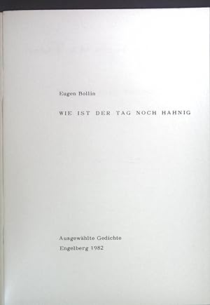 Image du vendeur pour Wie ist der Tag noch hahnig. Ausgewhlte Gedichte. mis en vente par books4less (Versandantiquariat Petra Gros GmbH & Co. KG)