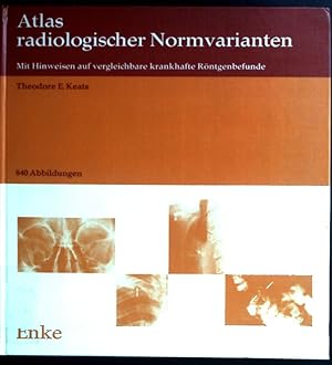 Seller image for Atlas radiologischer Normvarianten : Mit Hinweisen auf vergleichbare krankhafte Rntgenbefunde. for sale by books4less (Versandantiquariat Petra Gros GmbH & Co. KG)