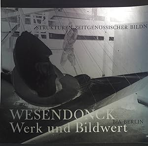 Seller image for Wesendonck, Werk und Bildwert : zu d. Ensemble in Zeit u. Raum ; Berlin-Wilmersdorf, Bundesversicherungsanst. fr Angestellte, Eingangsbereich Hohenzollerndamm, 1976. Strukturen der zeitgenssischen Bildnerei ; 1 for sale by books4less (Versandantiquariat Petra Gros GmbH & Co. KG)