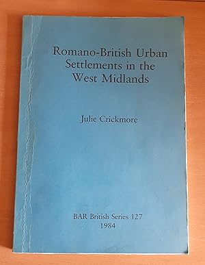 Seller image for Romano-British Urban Settlements in the West Midlands for sale by Scarthin Books ABA, ILAB.