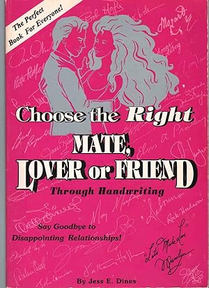 Seller image for CHOOSE THE RIGHT MATE, LOVER OR FRIEND THROUGH HANDWRITING for sale by The Avocado Pit