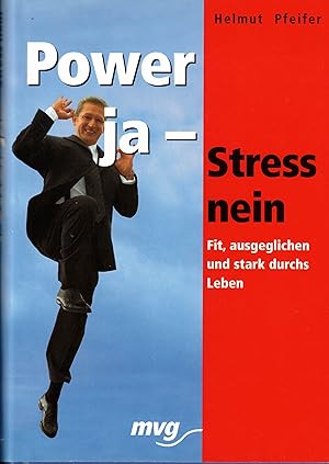 Bild des Verkufers fr Power ja, Stress. Fit, ausgeglichen und stark durchs Leben zum Verkauf von Paderbuch e.Kfm. Inh. Ralf R. Eichmann