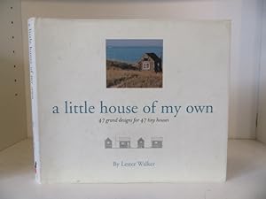 Image du vendeur pour A Little House of My Own : 47 Grand Designs for 47 Tiny Houses mis en vente par BRIMSTONES