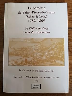 La paroisse de Saint Pierre le vieux Saône et Loire 1782 1809 De l église du clergé à celle de se...