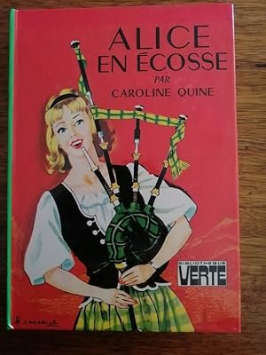 Alice en Ecosse 1976 - QUINE Caroline alias KEENE Carolyn - Hachette Bibliothèque verte Enfantina...
