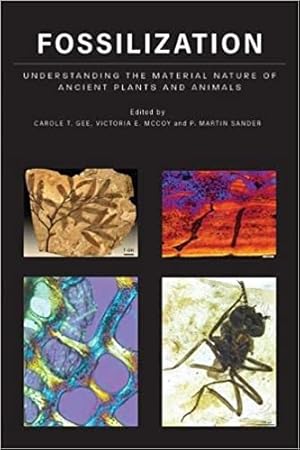 Bild des Verkufers fr Fossilization : Understanding the Material Nature of Ancient Plants and Animals zum Verkauf von GreatBookPrices