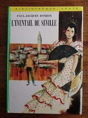 L éventail de Séville 1974 - BONZON Paul Jacques - Bibliothèque verte Enfantina Illustré par Bate...