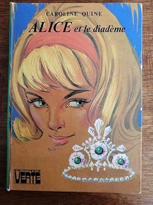 Image du vendeur pour Alice et le diadme 1974 - QUINE Caroline alias KEENE Carolyn - Hachette Bibliothque verte Enfantina Illustr par Chazelle_Albert mis en vente par Artax