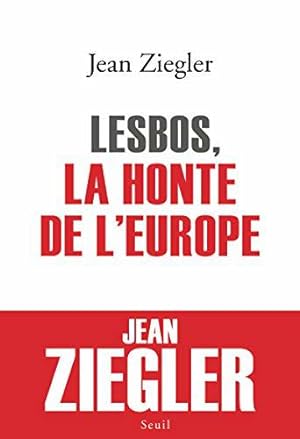 Immagine del venditore per Lesbos, la honte de l'Europe venduto da JLG_livres anciens et modernes