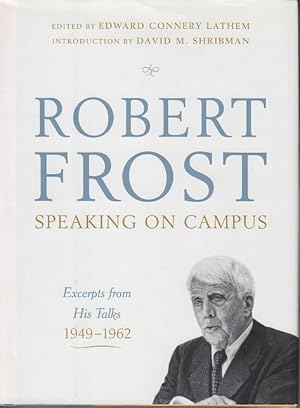 Image du vendeur pour Robert Frost Speaking On Campus, Excerpts From His Talks 1949-1962 mis en vente par Monroe Bridge Books, MABA Member