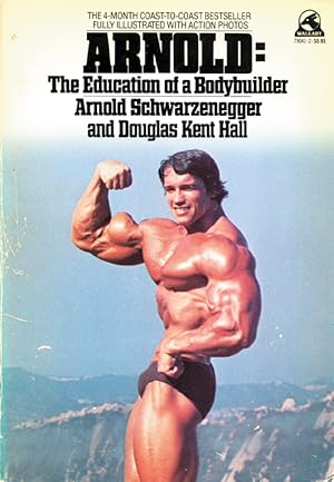 Imagen del vendedor de Arnold: The Education of a Bodybuilder a la venta por AGON SportsWorld GmbH