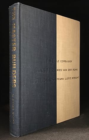 Seller image for The Master Builders; Le Corbusier; Mies van der Rohe; Frank Lloyd Wright for sale by Burton Lysecki Books, ABAC/ILAB