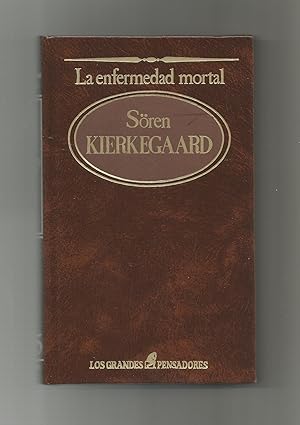 Imagen del vendedor de La enfermedad mortal o De la desesperacin y el pecado. a la venta por Librera El Crabo