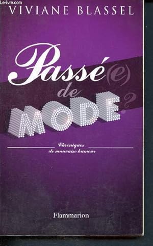 Image du vendeur pour Pass(e) de mode - chroniques de mauvaises humeurs mis en vente par Le-Livre