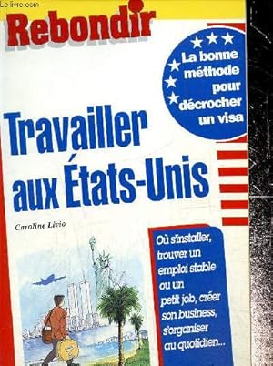 Image du vendeur pour Travailler aux Etats-Unis mis en vente par Le-Livre