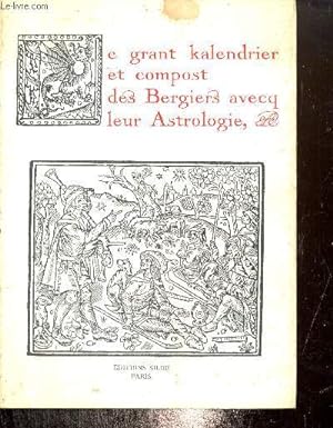 Seller image for Le grant kalendrier et compost des Bergiers avecq leur Astrologie, etc. for sale by Le-Livre
