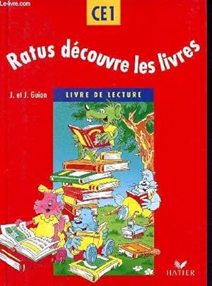 Image du vendeur pour Ratus dcouvre les livres, CE1 - Livre de lecture - cycle des apprentissages fondamentaux mis en vente par Le-Livre