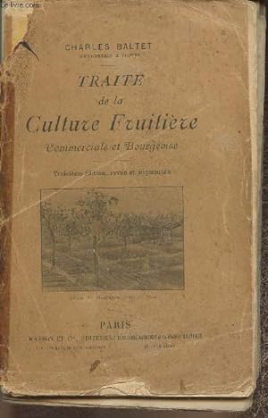 Bild des Verkufers fr Trait de la culture fruitire commerciale et bourgeoise zum Verkauf von Le-Livre