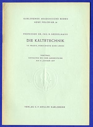 Bild des Verkufers fr Die Kltetechnik in Praxi, Forschung und Lehre. Vortrag, gehalten bei der Jahresfeier am 12. Januar 1957 zum Verkauf von Antiquariat an der Linie 3