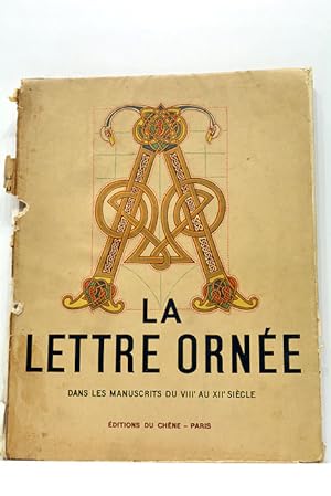 Seller image for La Lettre orne dans les manuscrits du VIIIe au XIIe sicle. for sale by ltimo Captulo S.L.
