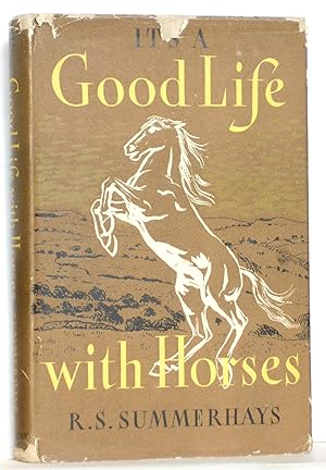 It's a Good Life with Horses