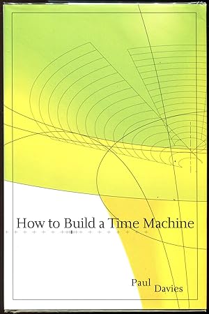 Seller image for How to Build a Time Machine for sale by Evening Star Books, ABAA/ILAB