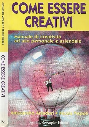 Seller image for Come essere creativi Manuale di creativit ad uso personale e aziendale for sale by Biblioteca di Babele