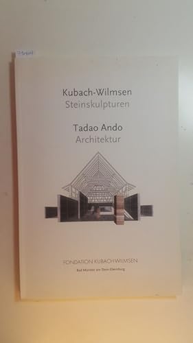 Bild des Verkufers fr Kubach-Wilmsen,Steinskulpturen - Tadao Ando, Architektur zum Verkauf von Gebrauchtbcherlogistik  H.J. Lauterbach