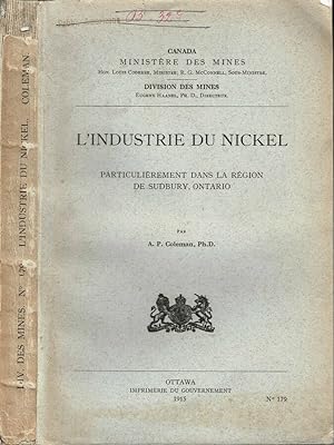 Bild des Verkufers fr L'industrie du nickel particulirement dans la Rgion de Sudbury, Ontario zum Verkauf von Biblioteca di Babele