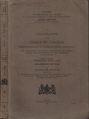 Bild des Verkufers fr An Investigation of the Coals of Canada with reference to their economic qualities: as conducted at McGill University, Montreal, under the authority of the Dominion Government. Extra Volume Supplementing Report No. 83 Weathering of Coal zum Verkauf von Biblioteca di Babele