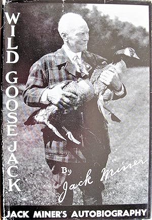 Seller image for Jack Miner. His Life and Religion (Wild Goose Jack) for sale by Ken Jackson