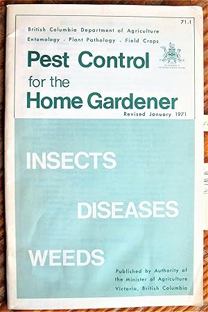 Pest Control for the Home Gardener: Insects, Disease and Weeds