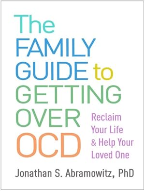 Immagine del venditore per Family Guide to Getting Over OCD : Reclaim Your Life and Help Your Loved One venduto da GreatBookPrices