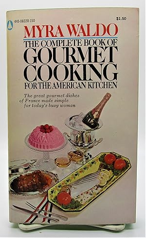 Complete Book of Gourmet Cooking for the American Kitchen