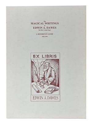 Seller image for The Magical Writings of Edwin A. Dawes: A Reference Guide 1955-1996 for sale by Quicker than the Eye