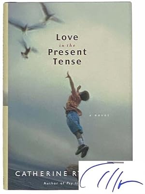 Bild des Verkufers fr Love in the Present Tense: A Novel zum Verkauf von Yesterday's Muse, ABAA, ILAB, IOBA