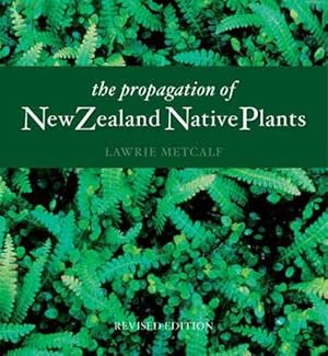 Seller image for The Propagation Of New Zealand Native Plants (Paperback) for sale by Grand Eagle Retail