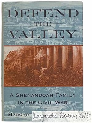 Seller image for Defend the Valley: A Shenandoah Family in the Civil War for sale by Yesterday's Muse, ABAA, ILAB, IOBA