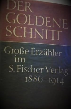 Bild des Verkufers fr Der Goldene Schnitt. Groe Erzhler im S. Fischer Verlag 1886-1914. zum Verkauf von Der Buchfreund