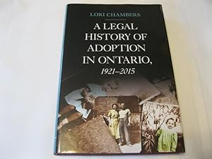 Imagen del vendedor de A Legal History of Adoption in Ontario, 1921-2015 (Osgoode Society for Canadian Legal History) a la venta por ABC:  Antiques, Books & Collectibles